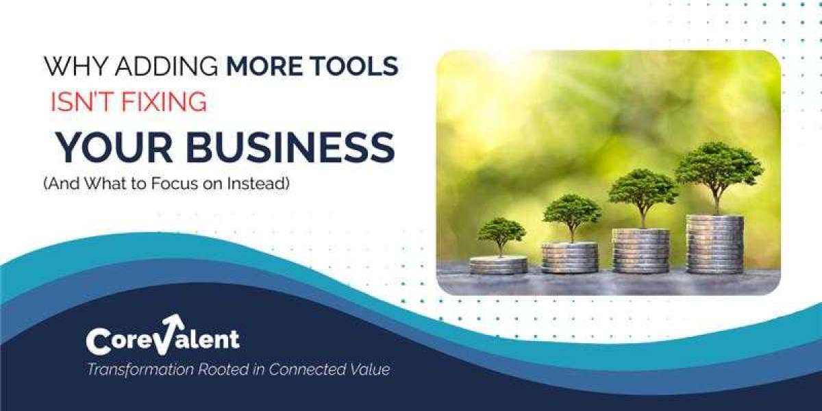 Why Adding More Tools Isn’t Fixing Your Business, and What to Focus on Instead