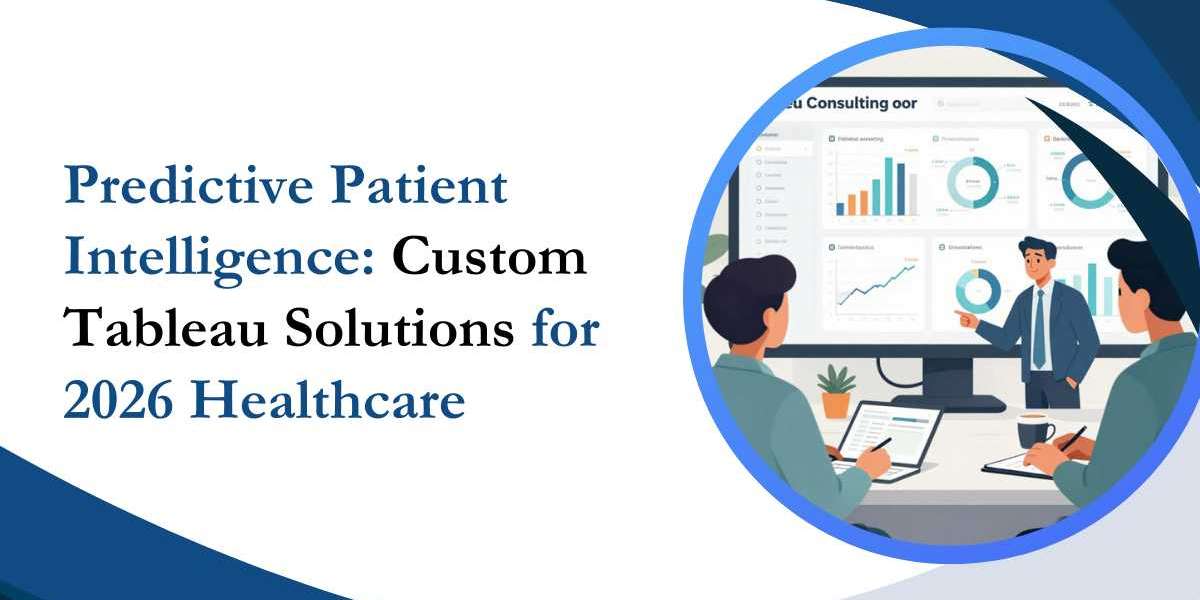 Predictive Patient Intelligence: Custom Tableau Solutions for 2026 Healthcare