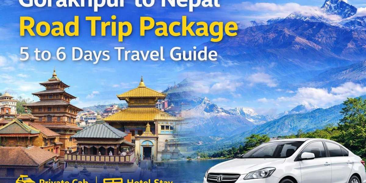 Gorakhpur to Nepal Road Trip Package — 5 to 6 Days Travel Guide