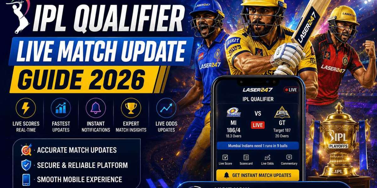 Laser247 IPL Qualifier Live Match Update Guide 2026