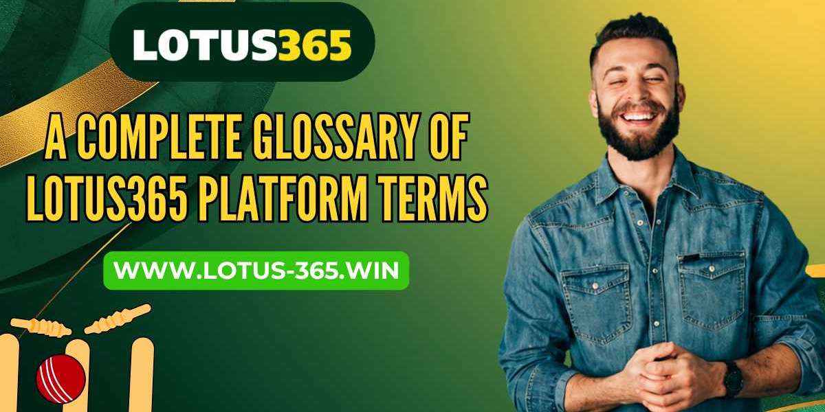 A Complete Glossary of Lotus365 Platform Terms